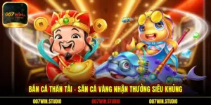 Bắn Cá Thần Tài - Săn Cá Vàng Nhận Thưởng Siêu Khủng