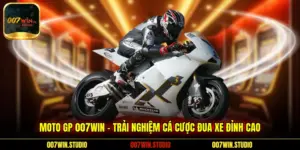 Moto GP 007WIN - Trải Nghiệm Cá Cược Đua Xe Đỉnh Cao
