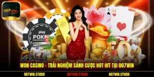 Won Casino – Trải Nghiệm Sảnh Cược Hot Hit Tại 007WIN